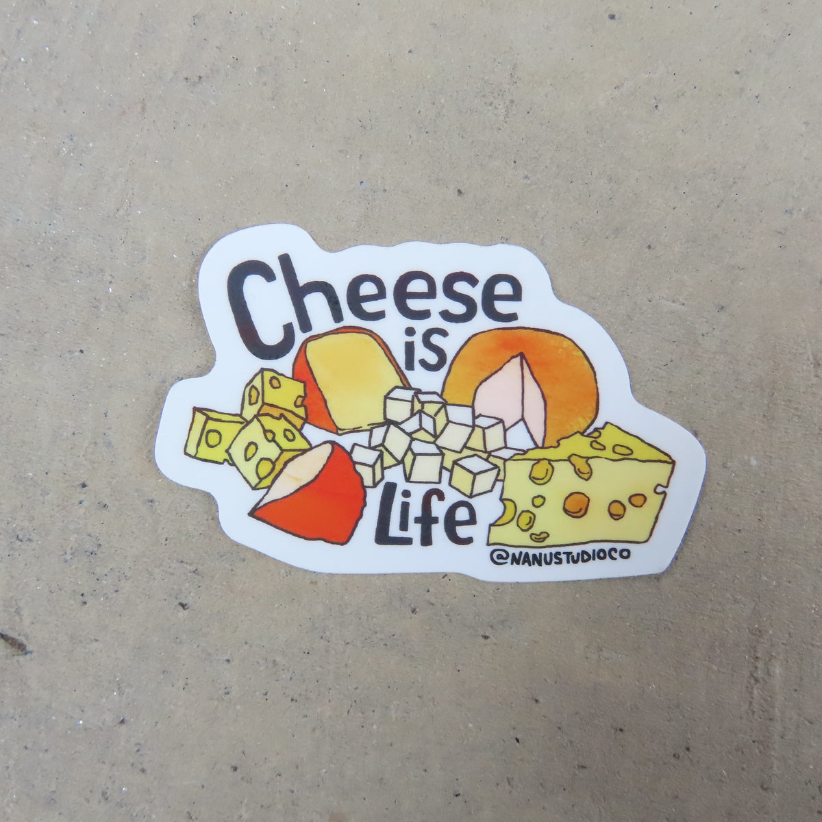 "Cheese is Life" Sticker