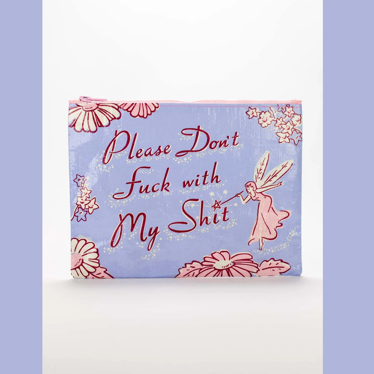 Zipper Pouch: Please Don't Fuck With My Shit