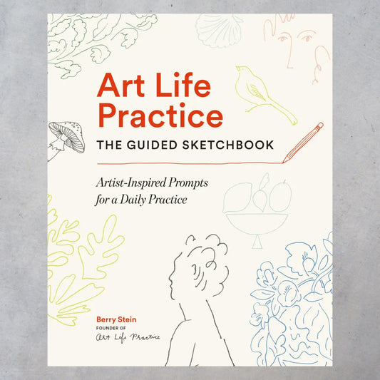 Art Life Practice: The Guided Sketchbook