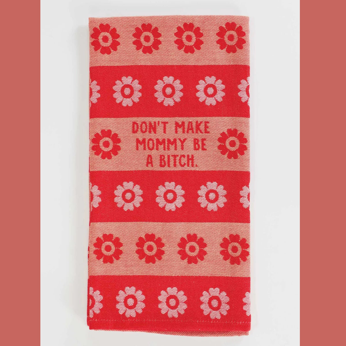 Woven Dish Towel: Don't Make Mommy