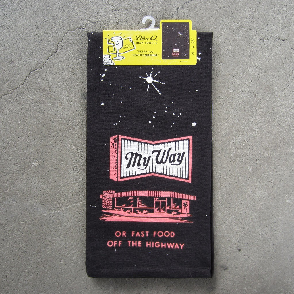Printed Dish Towel: My Way or Fast Food off the Highway