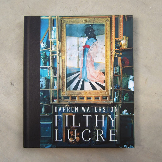 Darren Waterston: Filthy Lucre